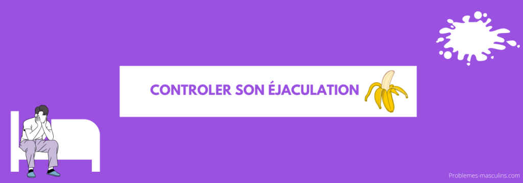Contrôler son éjaculation